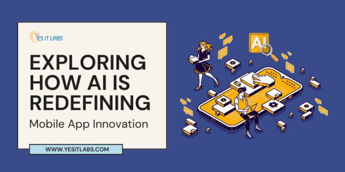 Exploring-How-AI-Is-Redefining-Mobile-App-Innovation.jpg